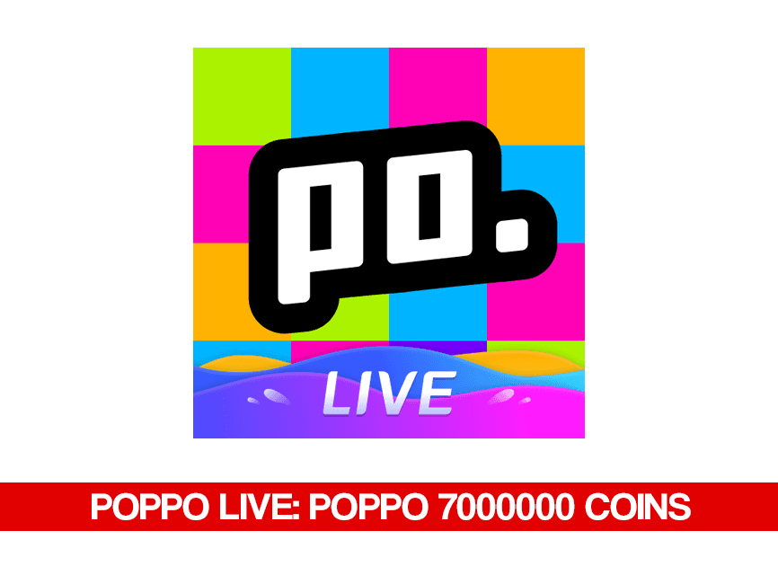 Poppo Live: Poppo 7000000 Coins - Poppo Live Voucher Code